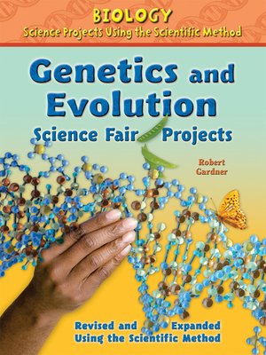 cover image of Genetics and Evolution Science Fair Projects, Revised and Expanded Using the Scientific Method